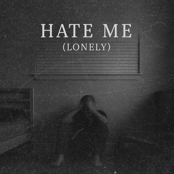 Luke All - Hate Me (Lonely)