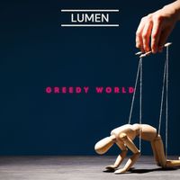 Lumen - Greedy World