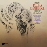 Herbert von Karajan, Frederica von Stade, Richard Stilwell, José van Dam & Berliner Philharmoniker - Debussy: Pelléas et Mélisande