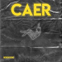 Monokromo - Caer