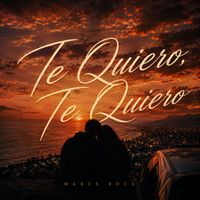 Marce Roca - Te Quiero Te Quiero