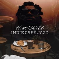 Heat Shield - Indie Café Jazz