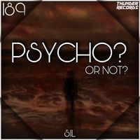 Sil - Psycho ? or Not ?