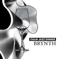 Brynth - Calm Jazz Dinner
