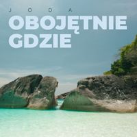Joda - Obojętnie gdzie