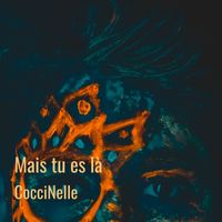 CocciNelle - Mais tu es là