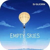 Dj Glicirin - Empty Skies