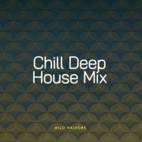Milo Halvors - Chill Deep House Mix