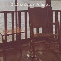 Javi - Un Loco Murió De Amor