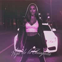 nixxy - Hija de la Chingada (Explicit)
