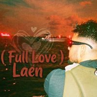 Laen - Full Love (Explicit)