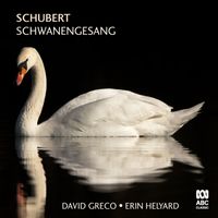 David Greco & Erin Helyard - Schubert: Schwanengesang