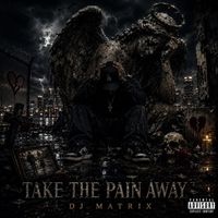DJ Matrix - Take the Pain away