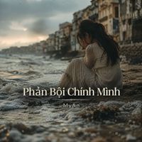 MyAn - Phản Bội Chính Mình