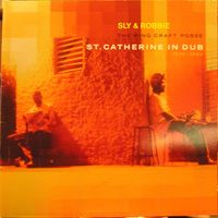 Sly & Robbie - The Ring Craft Posse St. Catherine In Dub 1972-1984