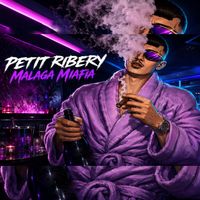 Petit Ribery & Lowbeats - MALAGA MAFIA