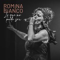 Romina Bianco - Lo Que no Pudo Ser
