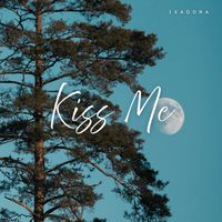 Isadora - Kiss Me