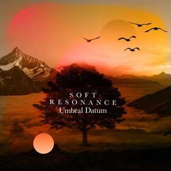 Umbral Datum - Soft Resonance
