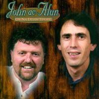 John ac Alun - Os na ddaw yfory