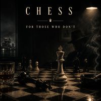 Chess - For those who don't