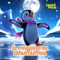 Cantópolis - El Pingüino de la Antártida
