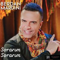 Berdan Mardini - Sorarım Sorarım (Yeni Versiyon)