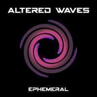 Altered Waves - Ephemeral