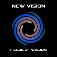 New Vision - Fields of Wisdom