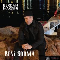 Berdan Mardini - Beni Sorma