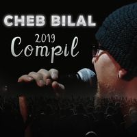 Cheb Bilal - Compil Cheb Bilal (Live a Oran 2019)
