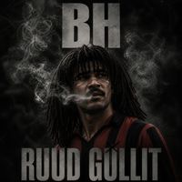 Bh - Ruud Gullit  (Explicit)