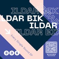 Ildar Bik - Every Single Sound EP