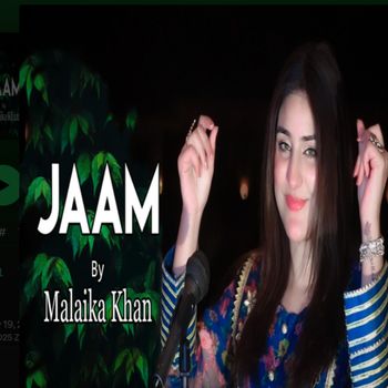 Malaika Khan - Jaam