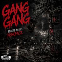Street Active - Gang Gang (Explicit)