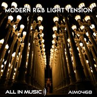 All In Music - Modern R&B Light Tension