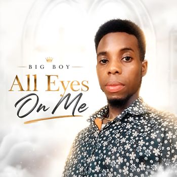 Big Boy - All Eyes On Me