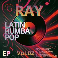 Ray - Latin Rumba Pop - Vol 2 (6 Canciones)