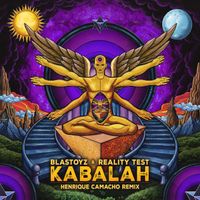 Blastoyz, Reality Test - Kabalah (Henrique Camacho Remix)