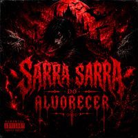 FR3N3SI - SARRA SARRA DO ALVORECER (Explicit)