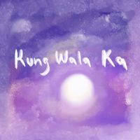 Mael - Kung Wala Ka