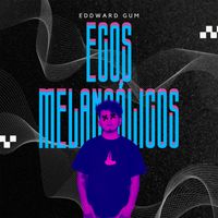 Eddward Gum - Ecos Melancólicos