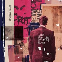 Brianna Maine - Jazz for the Waiting Room
