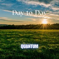 Quantum - Day-to-Day