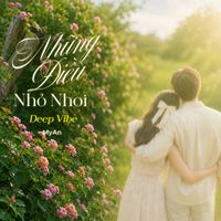MyAn - Những Điều Nhỏ Nhoi (Deep Vibe)