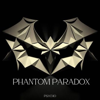 Psycho - Phantom Paradox