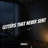 Ambrose - Letters That Never Sent