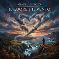 Gianluigi Toso - Il Cuore E Il Vento