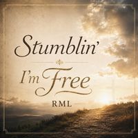 RML - Stumbling / I'm Free