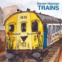 Darren Hayman - Trains